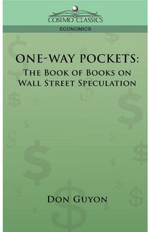 ONE-WAY POCKETS: The Book of Books on Wall Street Speculation