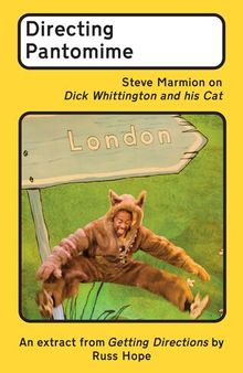 Directing Pantomime: Steve Marmion on Dick Whittington and his Cat