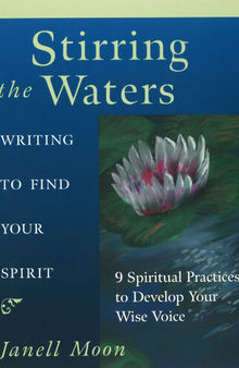 Stirring the Waters: Writing to Find Your Spirit