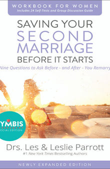 Saving Your Second Marriage Before It Starts Workbook for Women: Nine Questions to Ask Before-and After-You Remarry
