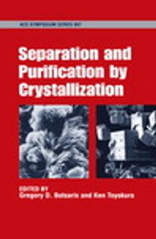 Separation and Purification by Crystallization