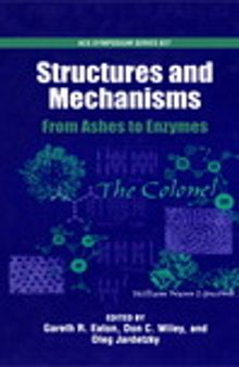 Structures and Mechanisms. From Ashes to Enzymes