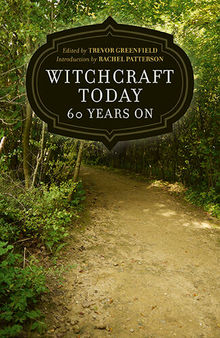 Witchcraft Today--60 Years On
