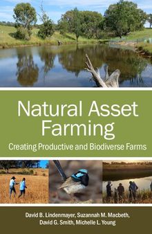 Natural Asset Farming: Creating Productive and Biodiverse Farms