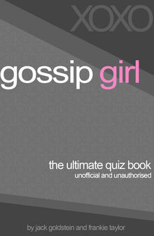 Gossip Girl: The Ultimate Quiz Book