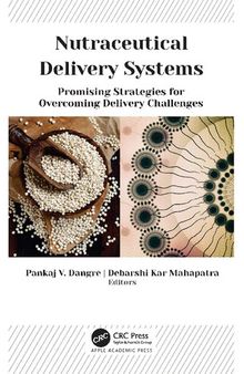 Nutraceutical Delivery Systems: Promising Strategies for Overcoming Delivery Challenges