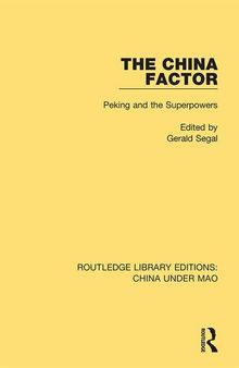 The China Factor: Peking and the Superpowers
