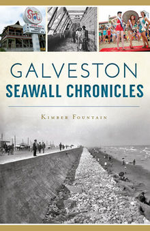 Galveston Seawall Chronicles