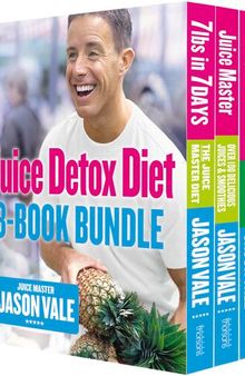 The Juice Detox Diet 3-Book Collection