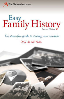 Easy Family History: The Beginner's Guide to Starting Your Research