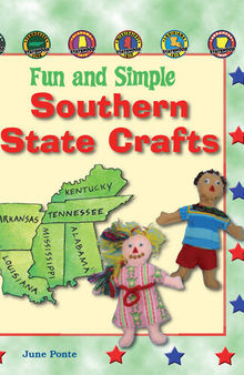 Fun and Simple Southern State Crafts: Kentucky, Tennessee, Alabama, Mississippi, Louisiana, and Arkansas