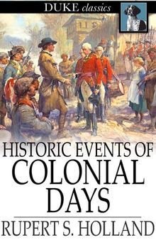 Historic Events of Colonial Days