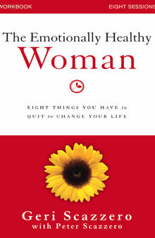The Emotionally Healthy Woman Workbook: Eight Things You Have to Quit to Change Your Life