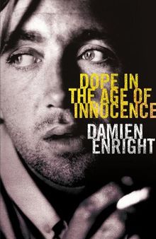 Dope in the Age of Innocence