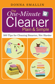 The One-Minute Cleaner Plain & Simple: 500 Tips for Cleaning Smarter, Not Harder