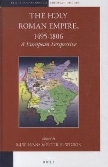 The Holy Roman Empire, 1495-1806: A European Perspective