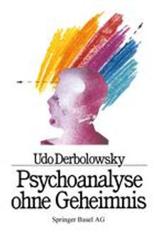 Psychoanalyse ohne Geheimnis: Grundregeln und Heilungsschritte am Beispiel von AGMAP