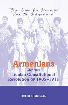 Armenians And The Iranian Constitutional Revolution Of 1905-1911: 