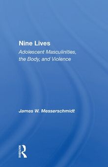 Nine Lives: Adolescent Masculinities, the Body, and Violence