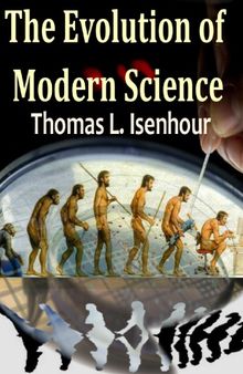 The Evolution of Modern Science