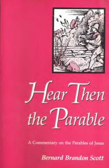 Hear Then the Parable. A Commentary on the Parables of Jesus