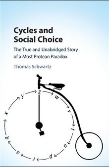 Cycles and Social Choice: The True and Unabridged Story of a Most Protean Paradox