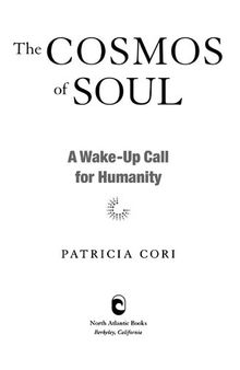 The Cosmos of Soul: A Wake-Up Call For Humanity
