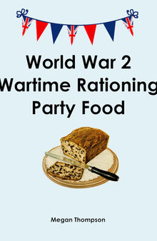 World War 2 Wartime Rationing Party Food