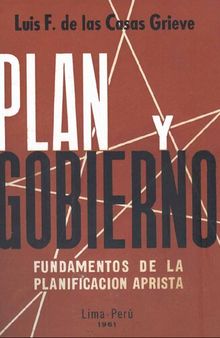 Plan y gobierno: fundamentos de la planificación aprista. Filosofía y doctrina de la planificación aprista