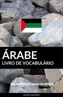 Livro de Vocabulário Árabe: Uma Abordagem Focada Em Tópicos