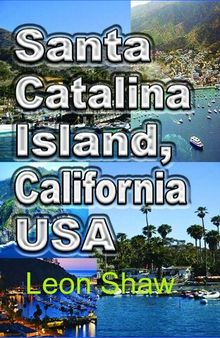 Santa Catalina Island, California USA: Tour Guide