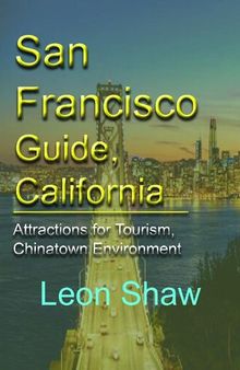 San Francisco Guide, California: Attractions for Tourism, Chinatown Environment