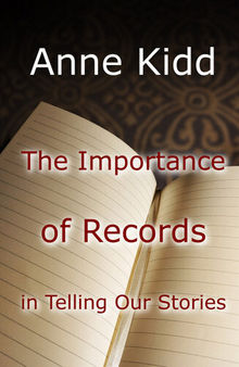 The Importance of Records in Telling Our Stories