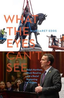 What the Eyes Can't See: Ralph Northam, Black Resolve, and a Racial Reckoning in Virginia