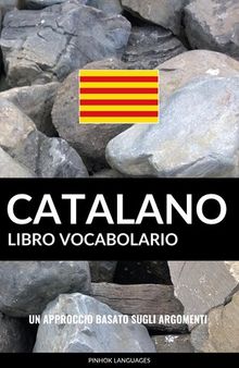 Libro Vocabolario Catalano: Un Approccio Basato sugli Argomenti