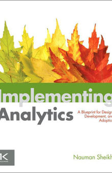 Implementing analytics: a blueprint for design, development, and adoption