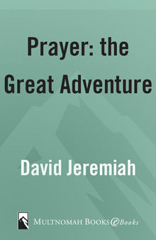 Prayer, the Great Adventure