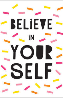 Believe in Yourself: Uplifting Quotes to Help You Shine