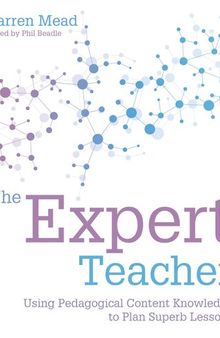 Expert Teacher: Using pedagogical content knowledge to plan superb lessons