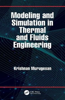 Modeling and Simulation in Thermal and Fluids Engineering