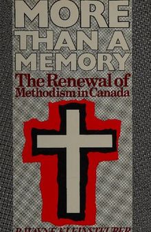 More than a memory : the renewal of Methodism in Canada