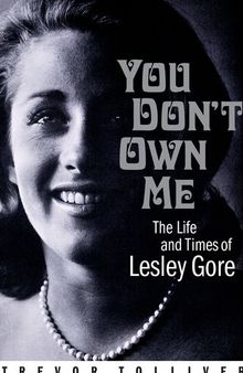 You Don't Own Me: The Life and Times of Lesley Gore