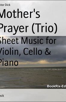 Mother's Prayer (Trio): Sheet Music for Violin, Cello & Piano