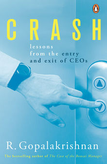 Crash: Lessons from the entry and exit of CEOs
