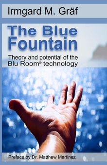 The Blue Fountain: Theory and potential of the Blu Room® technology