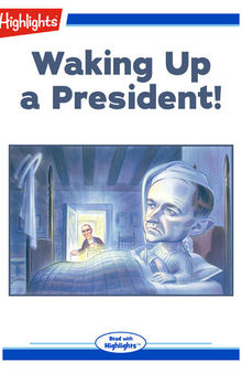 Waking Up a President!