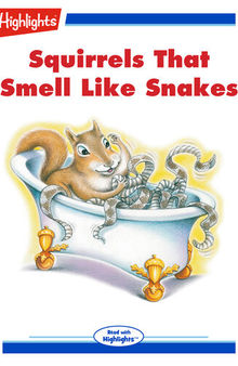 Squirrels that Smells Like Snakes