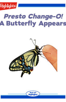 Presto Change-O! A Butterfly Appears