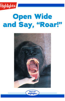 Open Wide and Say Roar