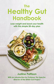 The Healthy Gut Handbook: Lose Weight and Boost Your Health with this 28-Day Plan